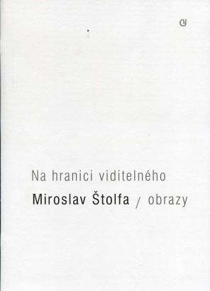 Miroslav Štolfa – Na hranici viditelného