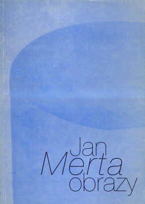 Jan Merta – Obrazy (1987-1993)