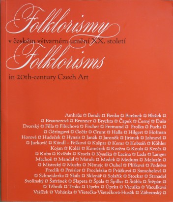 Folklorismy v českém výtvarném umění XX. století / Folklorisms in 20th-century Czech Art