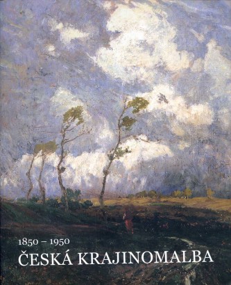 Česká krajinomalba 1850 – 1950