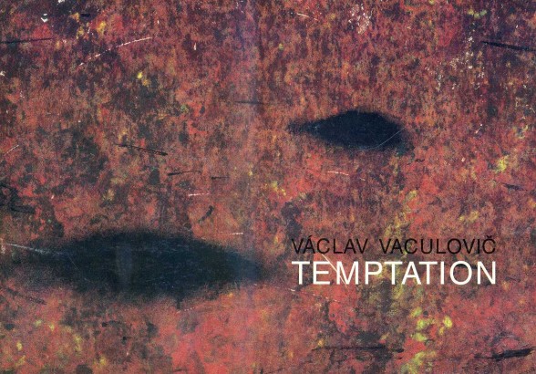Václav Vaculovič – Temptation