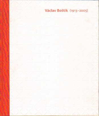 Václav Boštík (1913 – 2005) – K stému výročí malířova narození