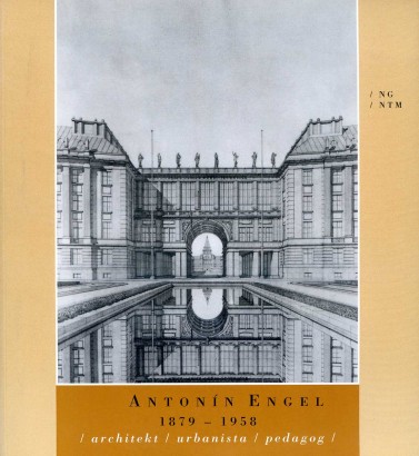 Antonín Engel (1879 – 1958) – architekt, urbanista, pedagog