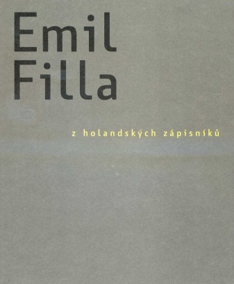 Emil Filla z holandských zápisníků