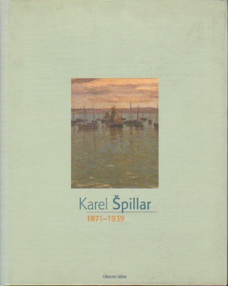 Karel Špillar 1871 – 1939