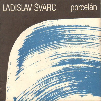 Ladislav Švarc – porcelán