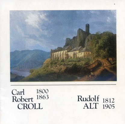 Carl Robert Croll (1800 – 1863) / Rudolf Alt (1812 – 1905)
