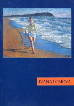 Ivana Lomová – Život je dobrý