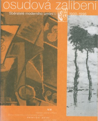 Osudová zalíbení – Sběratelé moderního umění I. (1900 – 1996)