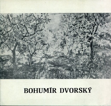 Bohumír Dvorský – obrazy z let 1930 – 1964