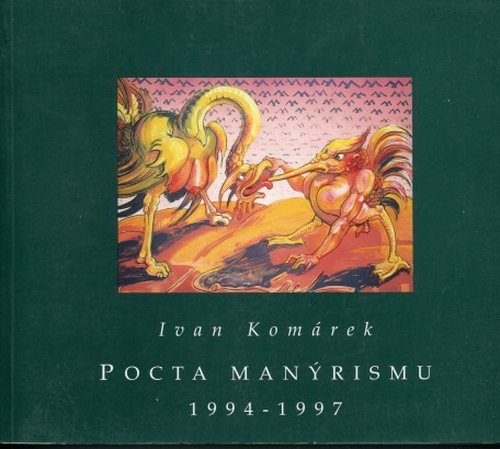 Ivan Komárek – Pocta manýrismu 1994 – 1997