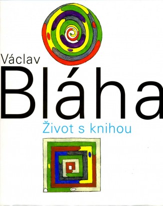 Václav Bláha – Život s knihou