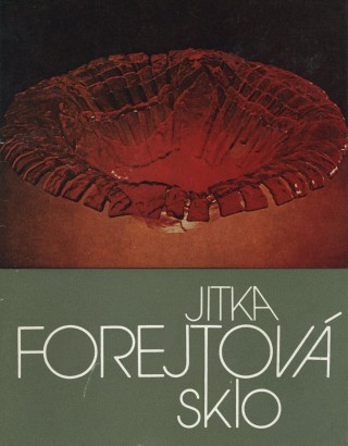 Jitka Forejtová – sklo (1988 – 1989)