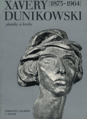 Xavery Dunikowski (1875 – 1964) – plastiky a kresby