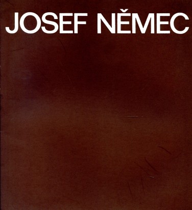Josef Němec – výběr z tvorby 1940 – 1990