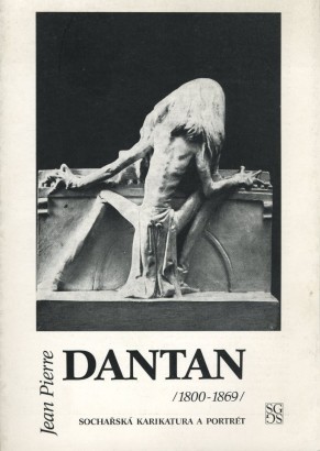 Jean Pierre Dantan (1800 – 1869) – sochařská karikatura a portrét