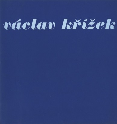 Václav Křížek – obrazy, kresby, grafika (1943 – 1980)
