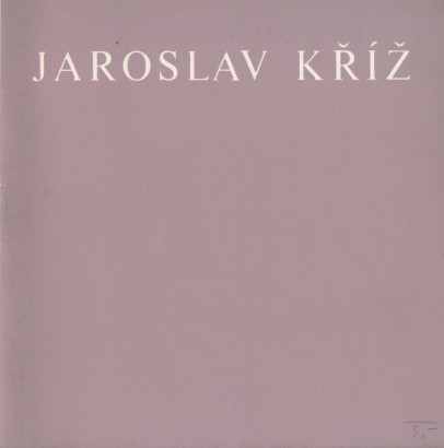 Jaroslav Kříž – obrazy z let 1974 – 1978