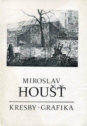 Miroslav Houšť – kresby, grafika