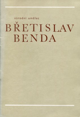 Národní umělec Břetislav Benda (1897 – 1983) – výběr z díla