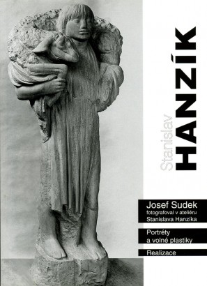 Stanislav Hanzík – Josef Sudek fotografoval v ateliéru Stanislava Hanzíka