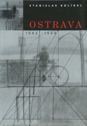 Stanislav Kolíbal – Ostrava (1943 – 1949)