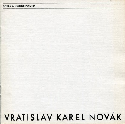 Vratislav Karel Novák – šperky a drobné plastiky