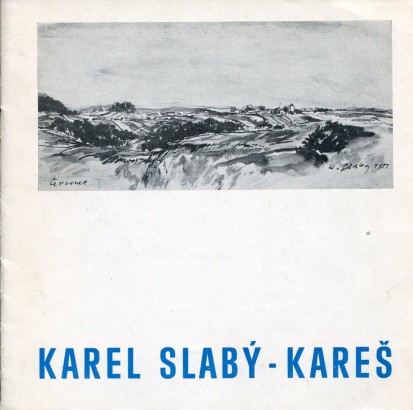Karel Slabý-Kareš (1923 – 1972) – výbor z díla