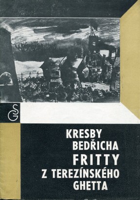 Kresby Bedřicha Fritty z terezínského ghetta