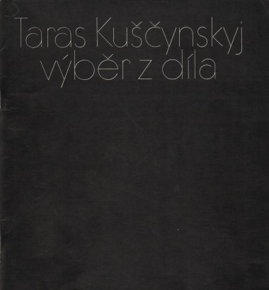 Taras Kuščynskyj – výběr z díla