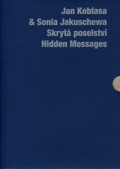 Jan Koblasa & Sonia Jakuschewa – Skrytá poselství / Hidden Messages