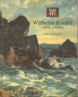 Wilhelm Riedel (1832 – 1876)