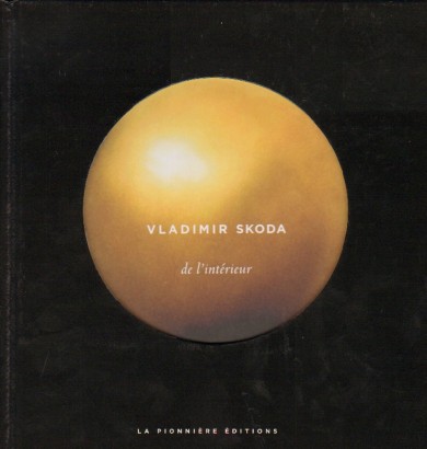 Vladimir Skoda – De l’intérieur