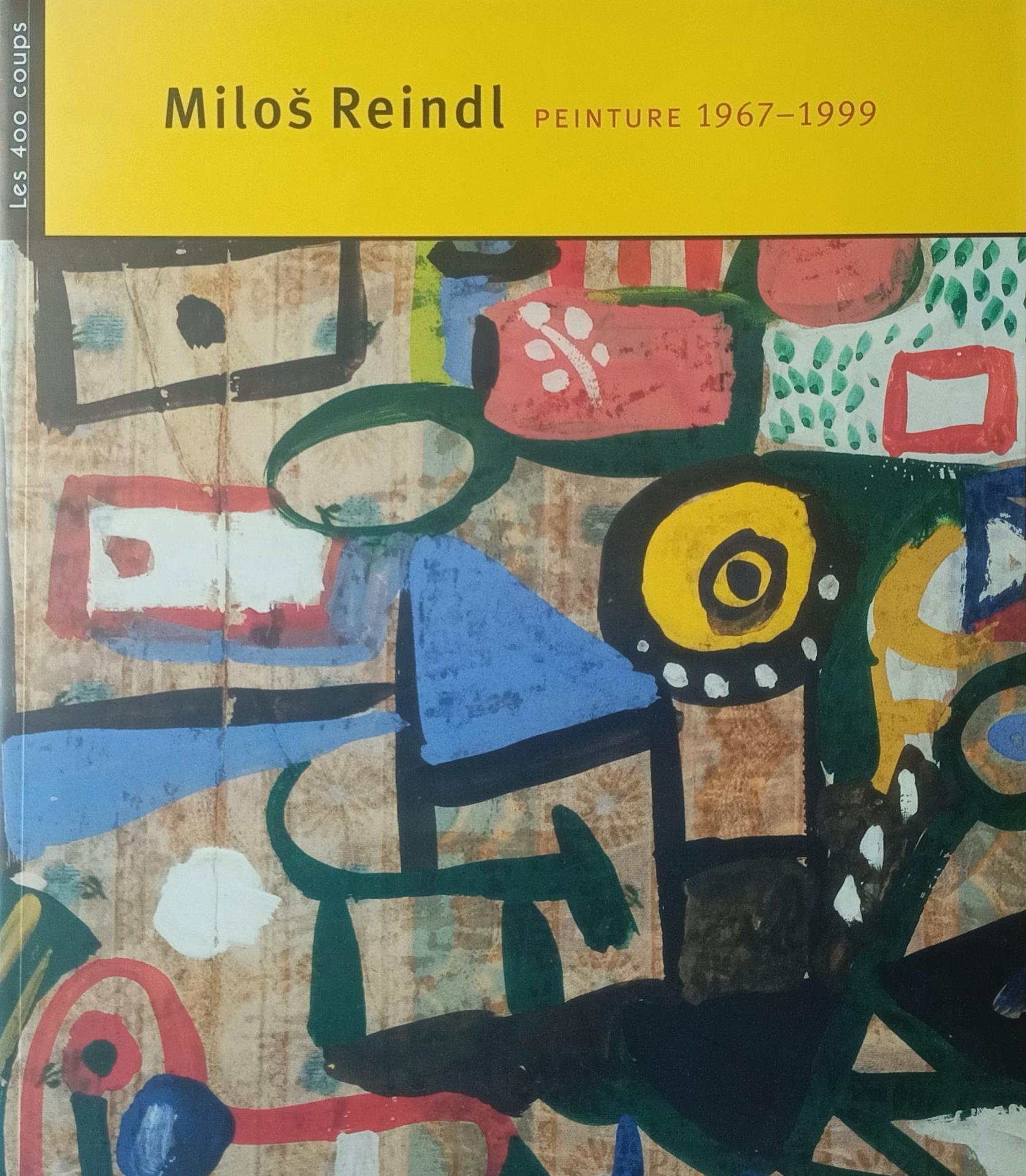 Miloš Reindl – Peinture 1967-1999