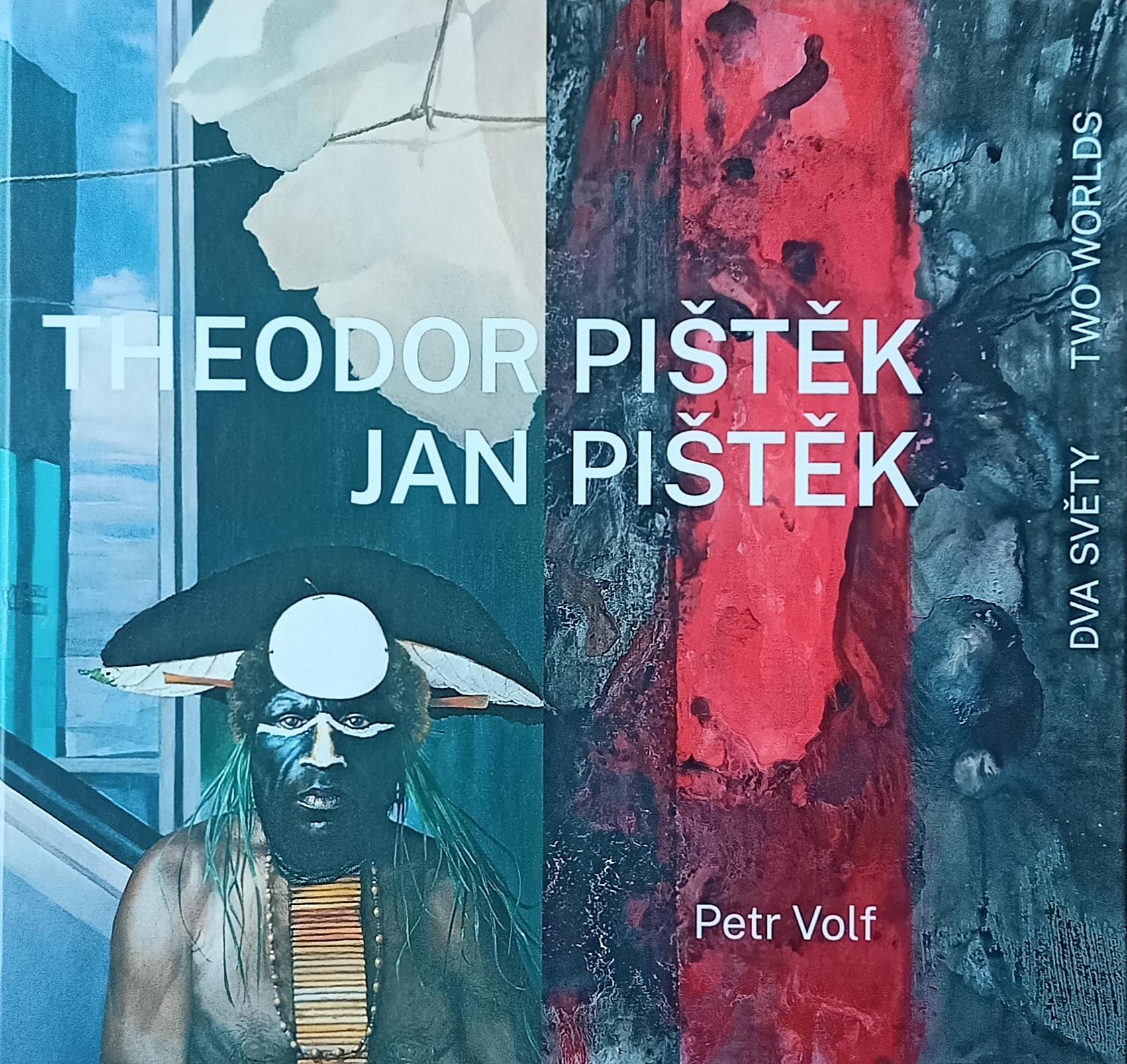 Theodor Pištěk, Jan Pištěk – Dva světy / Two Worlds