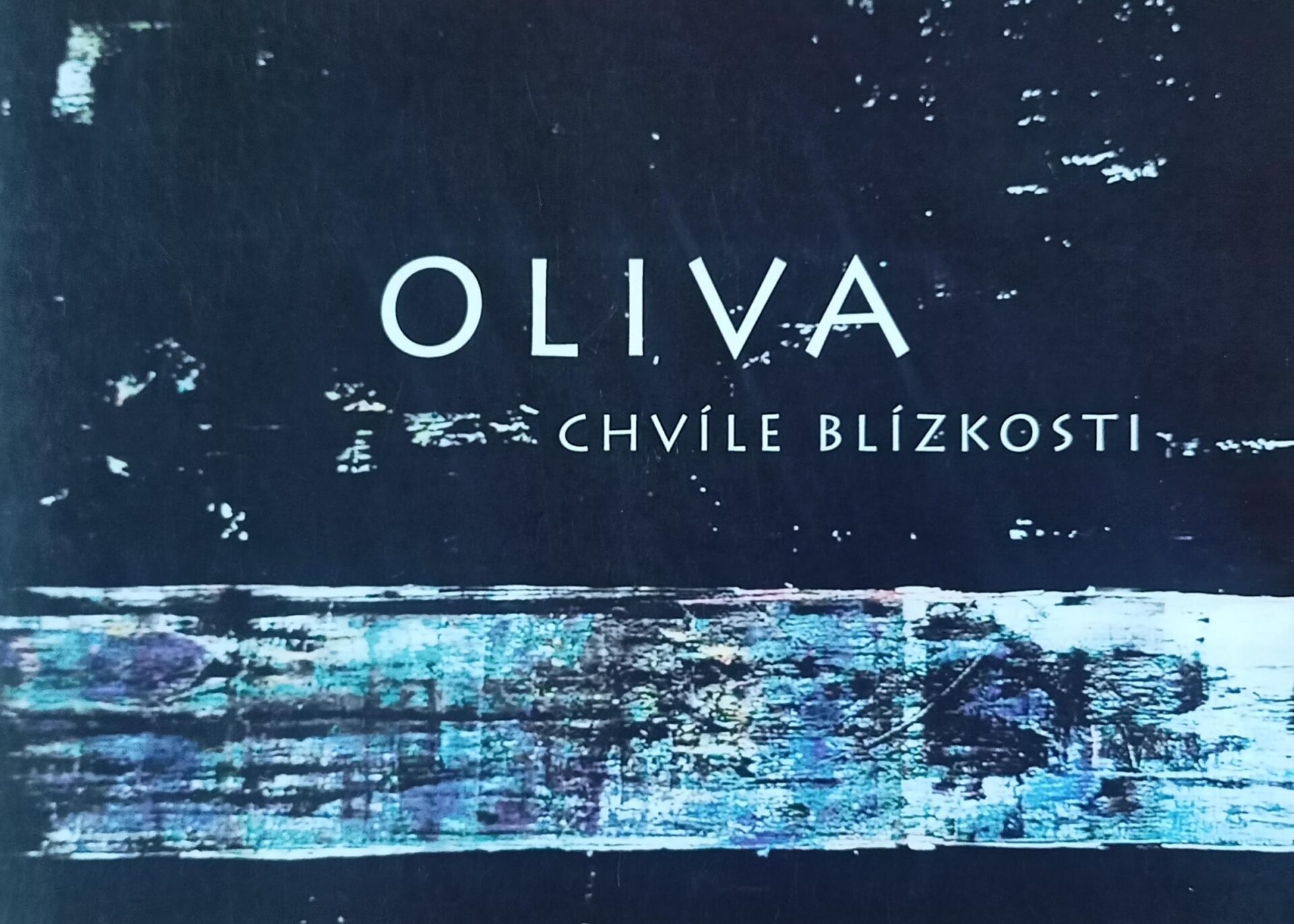 Oliva – Chvíle blízkosti
