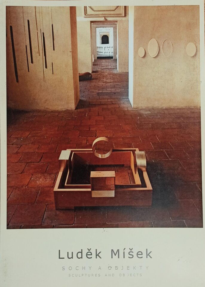 Luděk Míšek – Sochy a objekty / Sculptures and Objects
