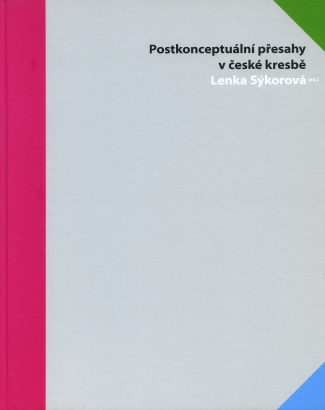 Postkonceptuální přesahy v české kresbě