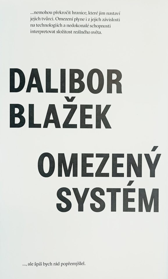 Dalibor Blažek – Omezený systém