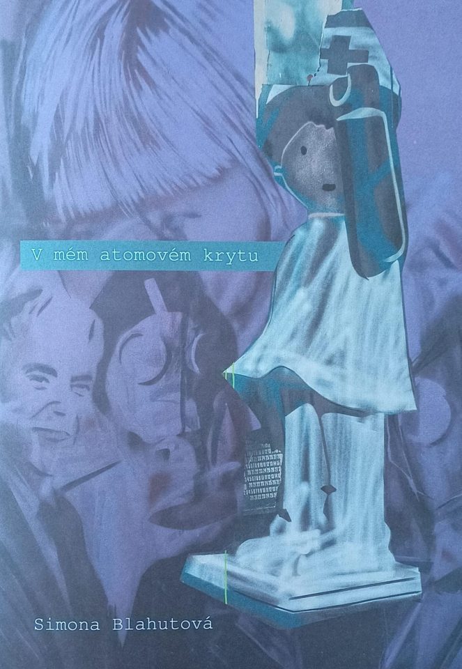 Simona Blahutová – V mém atomovém krytu
