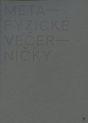 Metafyzické večerníčky / Metaphysical Bedtime Stories