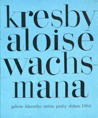 Kresby Aloise Wachsmana