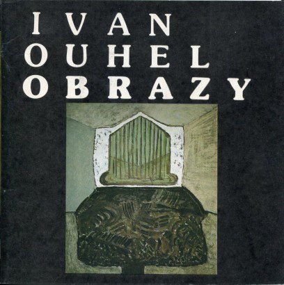 Ivan Ouhel – Obrazy, objekty, kresby