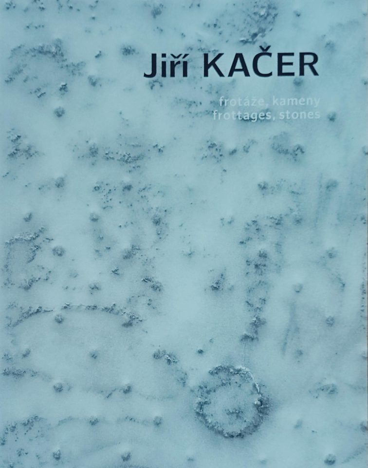 Jiří Kačer – Frotáže, kameny / Frottages, stones