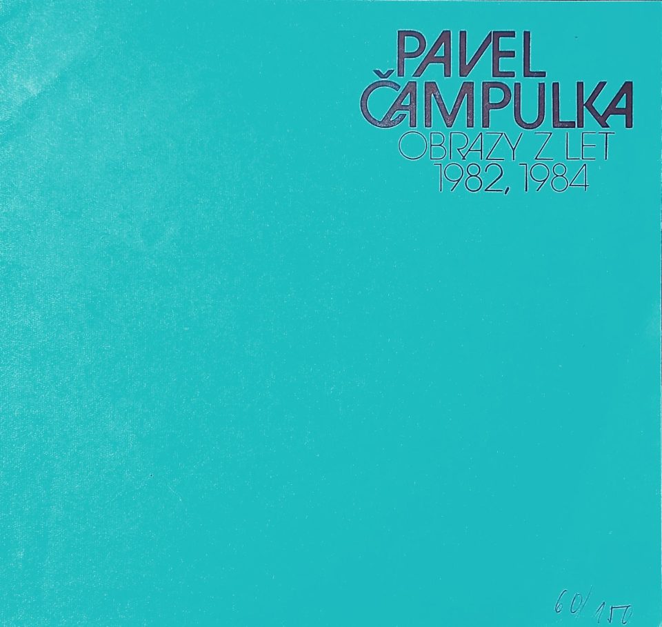 Pavel Čampulka – Obrazy z let 1982, 1984