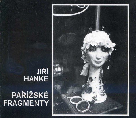 Jiří Hanke – Pařížské fragmenty