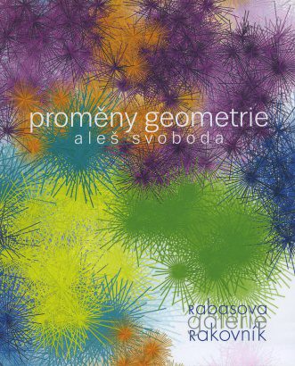 Aleš Svoboda – Proměny geometrie