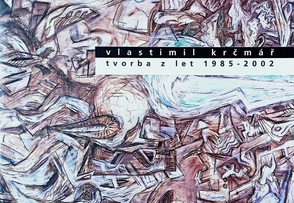 Vlastimil Krčmář – Tvorba z let 1985-2002