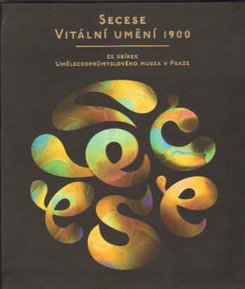 Secese – Vitální umění 1900