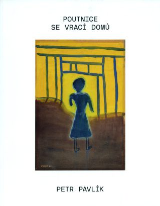 Petr Pavlík – Poutnice se vrací domů